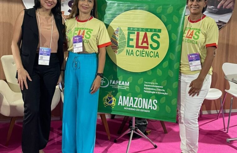 Projeto apoiado pelo Governo do Amazonas conecta pesquisadoras e empreendedoras com C&T